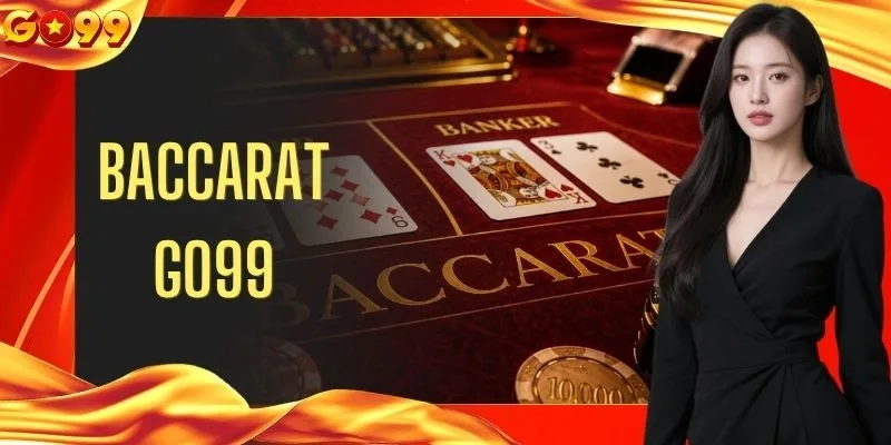Baccarat GO99