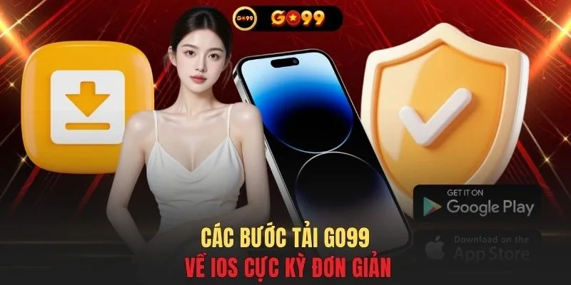 Các bước tải GO99 về iOS cực kỳ đơn giản