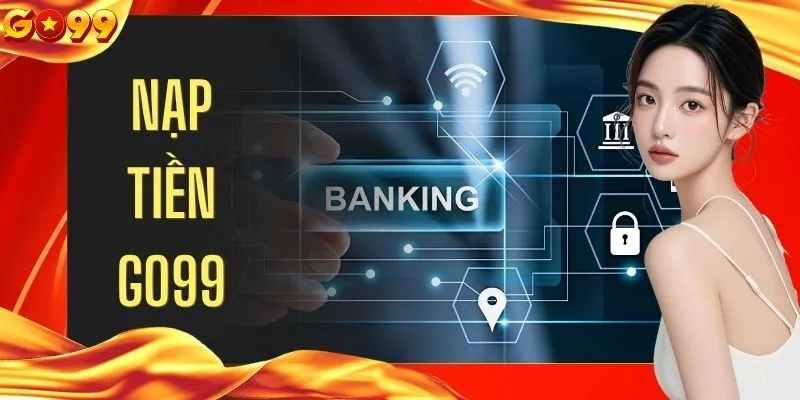 Nạp Tiền GO99